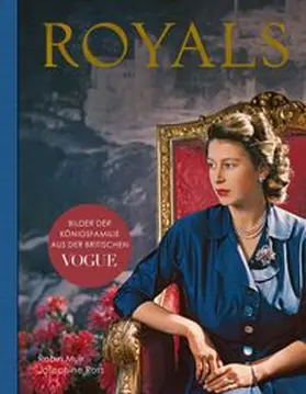 Ross / Muir |  Royals – Bilder der Königsfamilie aus der britischen VOGUE | Buch |  Sack Fachmedien