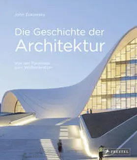 Zukowsky |  Die Geschichte der Architektur | Buch |  Sack Fachmedien