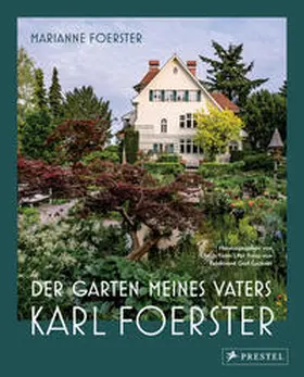 Foerster / Timm | Der Garten meines Vaters Karl Foerster | Buch | 978-3-7913-8969-1 | sack.de