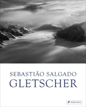 Palazzi / Salgado |  Sebastião Salgado: Gletscher | Buch |  Sack Fachmedien