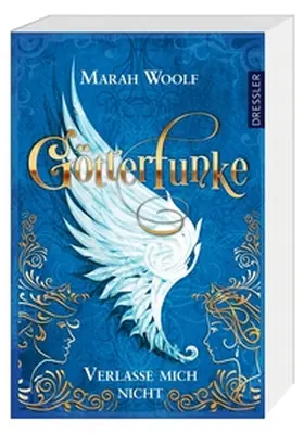 Woolf |  Götterfunke 3. Verlasse mich nicht | Buch |  Sack Fachmedien