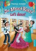 Schmid |  Die Wilden Küken - Let's dance! | Buch |  Sack Fachmedien