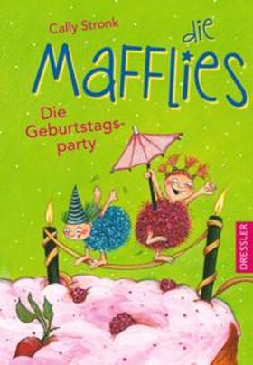 Stronk |  Die Mafflies 02. Die Geburtstagsparty | Buch |  Sack Fachmedien