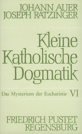 Auer / Ratzinger | Allgemeine Sakramentenlehre. Das Mysterium der Eucharistie | Buch | 978-3-7917-0297-1 | sack.de