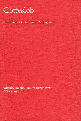 Gotteslob. Katholisches Gebet- und Gesangbuch für die Diözese Regensburg | Buch | 978-3-7917-1109-6 | sack.de