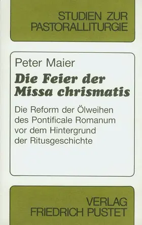 Maier |  Die Feier der Missa chrismatis | Buch |  Sack Fachmedien