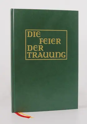 Hrsg. im Auftrag d. Bischofskonferenzen Deutschlands, Österreich u. d. Schweiz sowie der (Erz)Bischöfe von Bozen-Brixen, Lüttich, Luxemburg und Straßburg | Die Feier der Trauung | Buch | 978-3-7917-1373-1 | www.sack.de