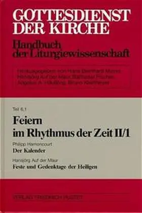Harnoncourt / Maur |  Gottesdienst der Kirche 06/1. Feiern im Rhythmus der Zeit 2/1 | Buch |  Sack Fachmedien