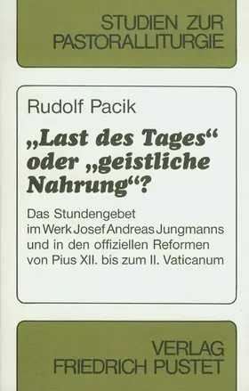 Pacik |  "Last des Tages" oder "geistliche Nahrung"? | Buch |  Sack Fachmedien