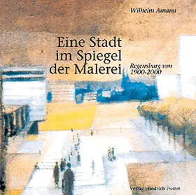 Amann |  Eine Stadt im Spiegel der Malerei | Buch |  Sack Fachmedien