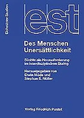 Möde / Müller |  Des Menschen Unersättlichkeit | Buch |  Sack Fachmedien