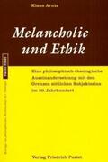 Arntz |  Melancholie und Ethik | Buch |  Sack Fachmedien