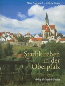 Morsbach / Wilkin | Stadtkirchen in der Oberpfalz | Buch | 978-3-7917-1817-0 | sack.de