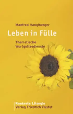Hanglberger |  Leben in Fülle | Buch |  Sack Fachmedien