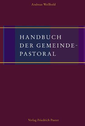 Wollbold |  Handbuch der Gemeindepastoral | Buch |  Sack Fachmedien