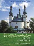 Morsbach / Spitta |  Wallfahrtskirchen in der Oberpfalz | Buch |  Sack Fachmedien