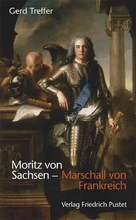 Treffer |  Moritz von Sachsen - Marschall von Frankreich | Buch |  Sack Fachmedien
