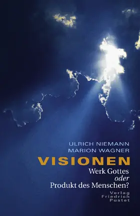 Niemann / Wagner |  Visionen - Werk Gottes oder Produkt des Menschen? | Buch |  Sack Fachmedien