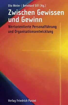 Meier / Sill |  Zwischen Gewissen und Gewinn | Buch |  Sack Fachmedien