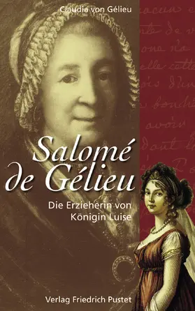 Gélieu |  Die Erzieherin von Königin Luise | Buch |  Sack Fachmedien