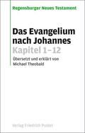  Das Evangelium nach Johannes. Kapitel 1-12 | Buch |  Sack Fachmedien