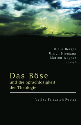 Berger / Niemann / Wagner |  Das Böse und die Sprachlosigkeit der Theologie | Buch |  Sack Fachmedien