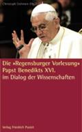 Dohmen |  Die 'Regensburger Vorlesung' Papst Benedikts XVI | Buch |  Sack Fachmedien