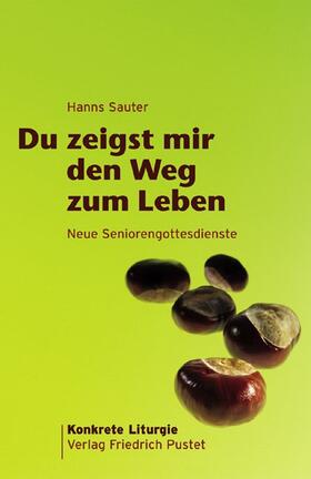 Sauter | Du zeigst mir den Weg zum Leben | Buch | 978-3-7917-2088-3 | sack.de