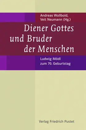 Wollbold / Neumann |  Diener Gottes und Bruder der Menschen | Buch |  Sack Fachmedien