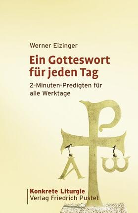 Eizinger | Ein Gotteswort für jeden Tag | Buch | 978-3-7917-2176-7 | sack.de