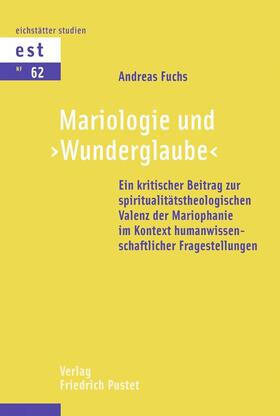 Fuchs | Mariologie und "Wunderglaube" | Buch | 978-3-7917-2191-0 | sack.de