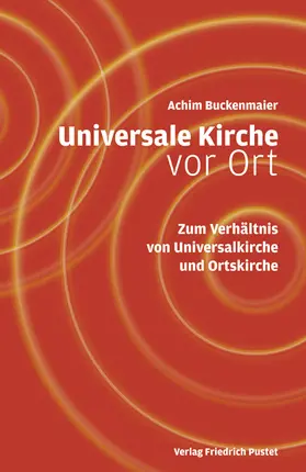Buckenmaier |  Universale Kirche vor Ort | Buch |  Sack Fachmedien