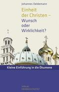 Oeldemann |  Einheit der Christen - Wunsch oder Wirklichkeit? | Buch |  Sack Fachmedien