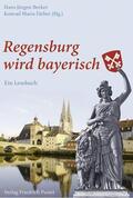Becker / Färber |  Regensburg wird bayerisch | Buch |  Sack Fachmedien