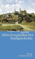 Löhr |  Kleine Mönchengladbacher Stadtgeschichte | Buch |  Sack Fachmedien