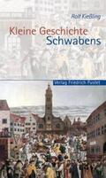 Kießling |  Kleine Geschichte Schwabens | Buch |  Sack Fachmedien