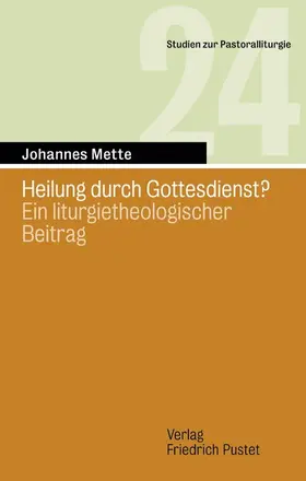 Mette |  Heilung durch Gottesdienst? | Buch |  Sack Fachmedien
