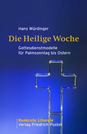 Würdinger | Die Heilige Woche | Buch | 978-3-7917-2259-7 | sack.de
