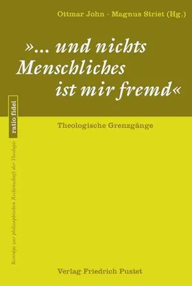 John / Striet |  „… und nichts Menschliches ist mir fremd“ | Buch |  Sack Fachmedien