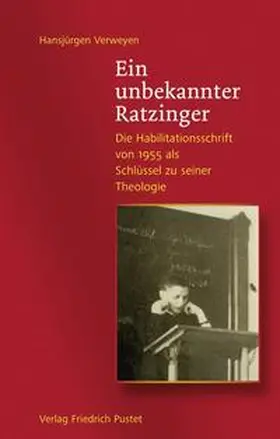 Verweyen |  Ein unbekannter Ratzinger | Buch |  Sack Fachmedien