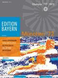 Haus der Bayerischen Geschichte |  München '72 | Buch |  Sack Fachmedien