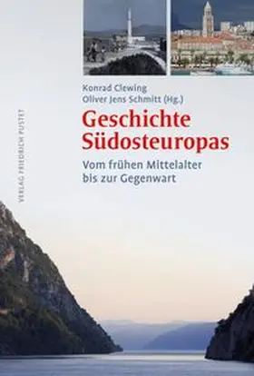 Clewing / Schmitt |  Geschichte Südosteuropas | Buch |  Sack Fachmedien