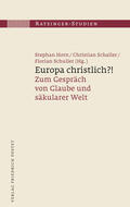 Zöhrer / Schaller / Horn |  Europa christlich?! | Buch |  Sack Fachmedien