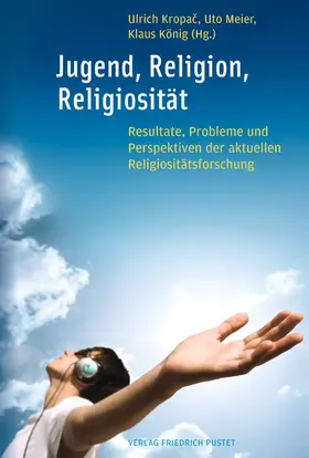 Kropac / König / Meier |  Jugend, Religion, Religiosität | Buch |  Sack Fachmedien