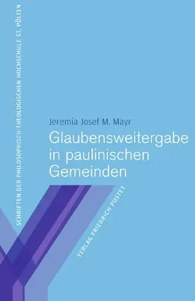 Mayr |  Glaubensweitergabe in paulinischen Gemeinden | Buch |  Sack Fachmedien