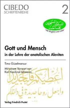 Güzelmansur |  Gott und Mensch in der Lehre der anatolischen Aleviten | Buch |  Sack Fachmedien