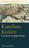 Weger / Gündisch |  Kaschau / KoSice | Buch |  Sack Fachmedien