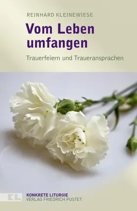 Kleinewiese | Vom Leben umfangen | Buch | 978-3-7917-2531-4 | www.sack.de
