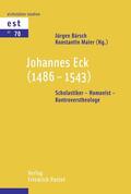 Bärsch / Maier |  Johannes Eck (1486-1543) | Buch |  Sack Fachmedien