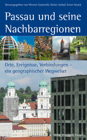 Gamerith / Anhuf / Struck |  Passau und seine Nachbarregionen | Buch |  Sack Fachmedien